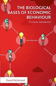 portada The Biological Bases of Economic Behaviour: A Concise Introduction (en Inglés)