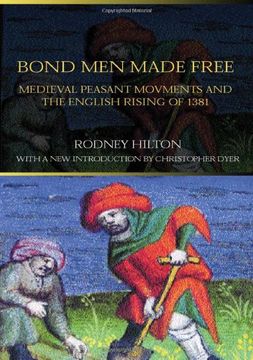 portada Bond men Made Free: Medieval Peasant Movements and the English Rising of 1381 (en Inglés)