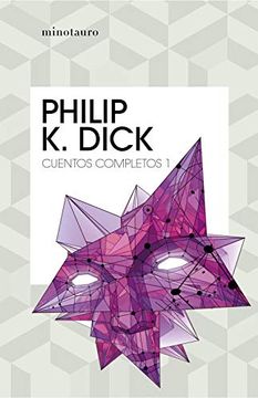 portada Cuentos Completos 1 (Philip k. Dick ) (Bibliotecas de Autor)