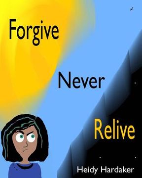 portada Forgive Never Relive (en Inglés)