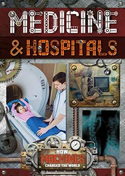 portada Medicines & Hospitals (How Machines Changed the World) (in English)