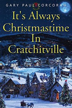 portada It's Always Christmastime in Cratchitville (in English)