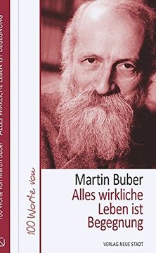 portada Alles Wirkliche Leben ist Begegnung: 100 Worte von Martin Buber (Hundert Worte) (en Alemán)