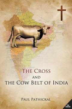 portada The Cross and the Cow Belt of India (en Inglés)