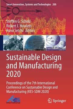 portada Sustainable Design and Manufacturing 2020: Proceedings of the 7th International Conference on Sustainable Design and Manufacturing (Kes-Sdm 2020) (in English)