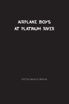 portada Airplane Boys at Platinum River: Airplane Boys #5 (en Inglés)