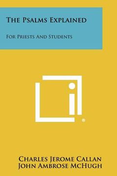 portada the psalms explained: for priests and students (in English)