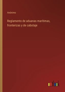 portada Reglamento de aduanas marítimas, fronterizas y de cabotaje