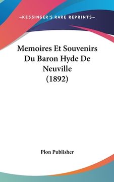 portada Memoires Et Souvenirs Du Baron Hyde De Neuville (1892) (in French)