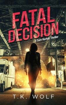 portada Fatal Decision: A Sam Harker Thriller (in English)