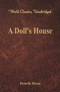 portada A Doll's House (World Classics, Unabridged) (in English)