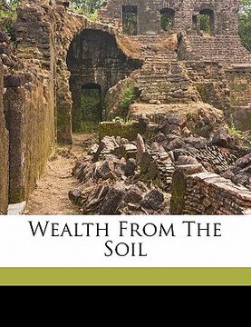 portada wealth from the soil (en Inglés)