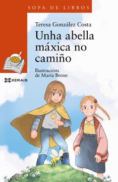 portada Unha Abella Máxica no Camiño: Unha Historia de Leopolda Diéguez (Infantil e Xuvenil - Sopa de Libros - de 8 Anos en Diante) (in Galician)