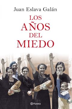 portada Los años del miedo. La nueva España (1939-1952) (in Spanish)