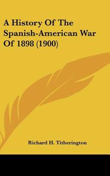 portada a history of the spanish-american war of 1898 (1900)