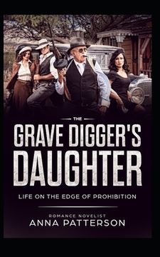 portada The Grave Digger's Daughter: Life on the Edge of Prohibition (en Inglés)