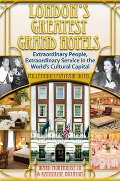 portada London's Greatest Grand Hotels - Millennium Mayfair Hotel (en Inglés)