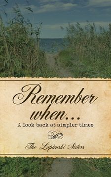 portada Remember When...: A Look Back at Simpler Times (en Inglés)