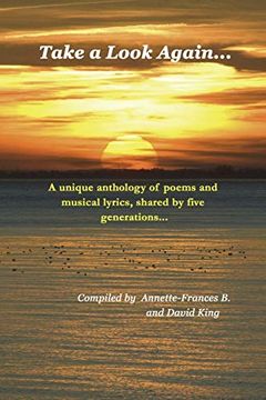 portada Take a Look Again. A Unique Anthology of Poems and Musical Lyrics, Shared by Five Generations… (in English)