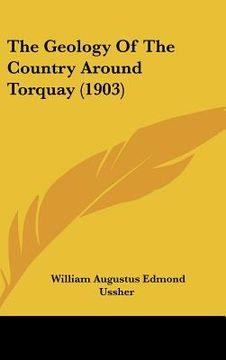 portada the geology of the country around torquay (1903) (en Inglés)