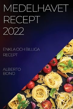 portada Medelhavet Recept 2022 Bono: Enkla Och Billiga Recept (in Swedish)