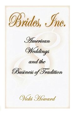 portada Brides, Inc. American Weddings and the Business of Tradition (en Inglés)