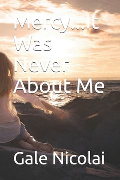 portada Mercy...It Was Never About Me (en Inglés)