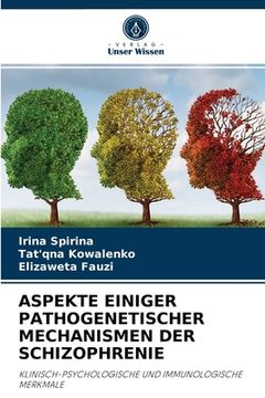 portada Aspekte Einiger Pathogenetischer Mechanismen Der Schizophrenie (en Alemán)