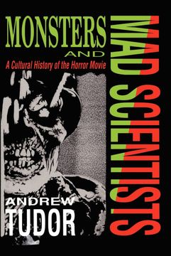 portada Monsters and mad Scientists: A Cultural History of the Horror Movie 