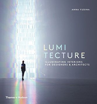 portada Lumitecture: Illuminating Interiors for Designers & Architects