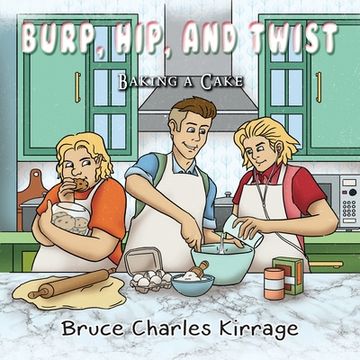 portada Burp, Hip, and Twist: Baking a Cake (in English)