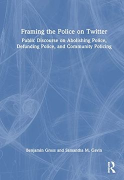 portada Framing the Police on Twitter (en Inglés)