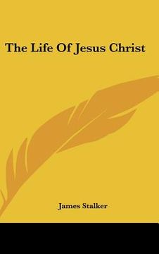 portada the life of jesus christ (en Inglés)