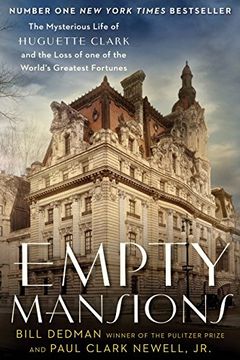 portada Empty Mansions: The Mysterious Story of Huguette Clark and the Loss of One of the World's Greatest Fortunes