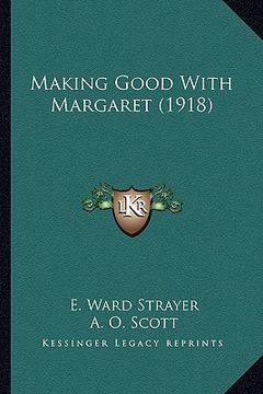 portada making good with margaret (1918) (in English)