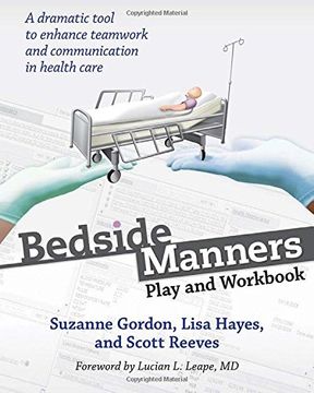 portada Bedside Manners: Play and Workbook (The Culture and Politics of Health Care Work) 