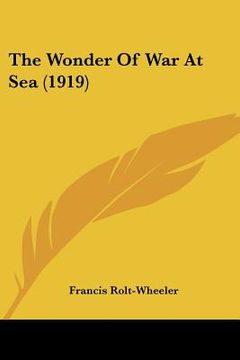 portada the wonder of war at sea (1919) (in English)