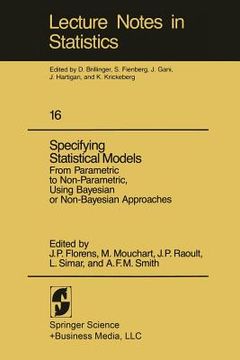 portada specifying statistical models: from parametric to non-parametric, using bayesian or non-bayesian approaches (in English)