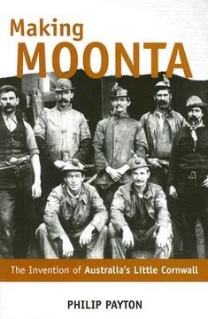 portada making moonta: the invention of australia's little cornwall (en Inglés)
