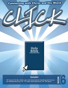 portada Click, Book 6 (Teacher): Connect Yourself to Jesus and His Word (en Inglés)