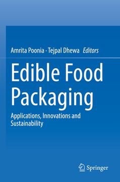 portada Edible Food Packaging: Applications, Innovations and Sustainability 