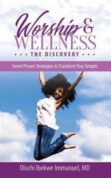 portada Worship & Wellness: The Discovery: Seven Proven Strategies to Transform Your Temple