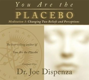 portada You Are the Placebo Meditation 1: Changing Two Beliefs and Perceptions (Revised Edition)