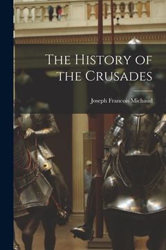 portada The History of the Crusades (en Inglés)