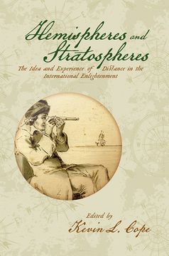 portada Hemispheres and Stratospheres: The Idea and Experience of Distance in the International Enlightenment (en Inglés)