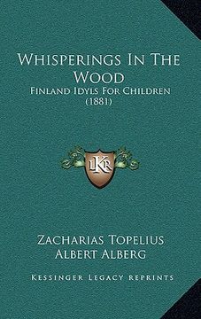 portada whisperings in the wood: finland idyls for children (1881)