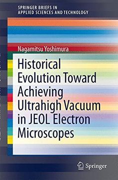 portada Historical Evolution Toward Achieving Ultrahigh Vacuum in Jeol Electron Microscopes (SpringerBriefs in Applied Sciences and Technology)
