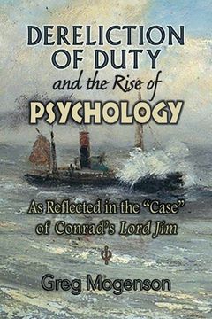 portada Dereliction of Duty and the Rise of Psychology: As Reflected in the Case of Conrad's Lord Jim (en Inglés)