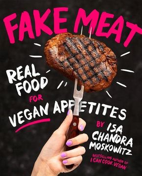 portada Fake Meat: Real Food for Vegan Appetites (en Inglés)