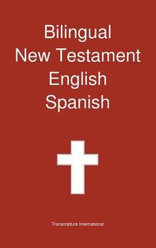 portada Bilingual New Testament, English - Spanish (en Inglés)